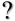 Fragezeichen.png